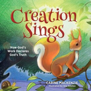 Creation Sings - How God's Work Declares God's Truth