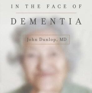 Finding Grace in the Face of Dementia
