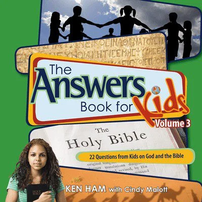 The Answers Book for Kids Vol 3 - 22 Questions from Kids on God and the Bible