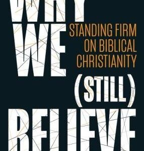 Why We (Still) Believe