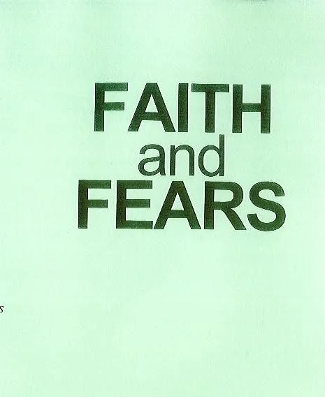 Faith and Fears