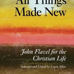 All Things Made New
