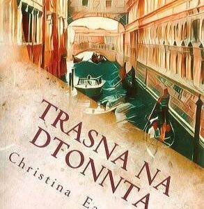Trasna na Dtonna: A Tale of Three Cities