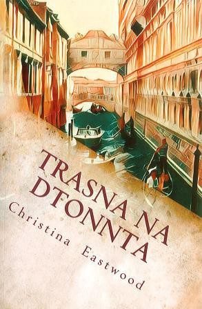 Trasna na Dtonna: A Tale of Three Cities