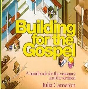 Building for the Gospel