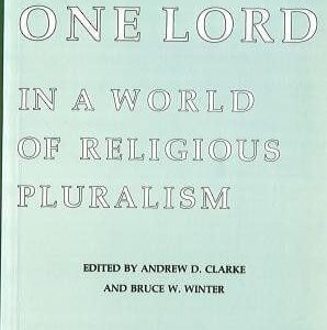 One God One Lord in a World of Religious Pluralism