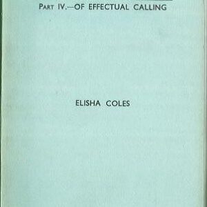 God's Sovereignty (Part IV, Effectual Calling)