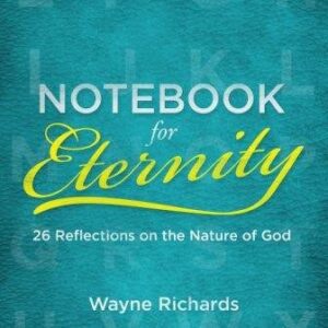 Notebook for Eternity - 26 Reflections on the Nature of God