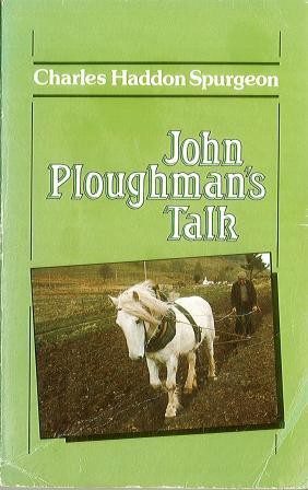 John Ploughman's Talk