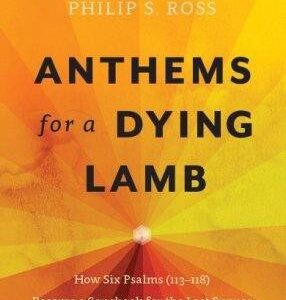 Anthems for a Dying Lamb