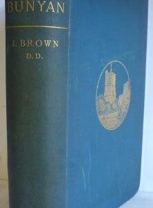 John Bunyan, His Life, Times and Work