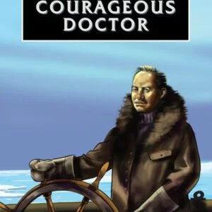 Courageous Doctor - Wilfred Grenfell