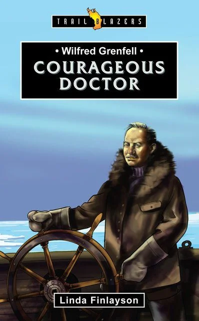 Courageous Doctor - Wilfred Grenfell