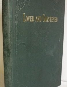 Loved and Chastened
