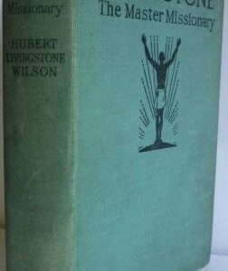 Livingstone the Master Missionary