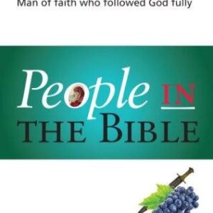 Caleb - Man of faith who followed God fully