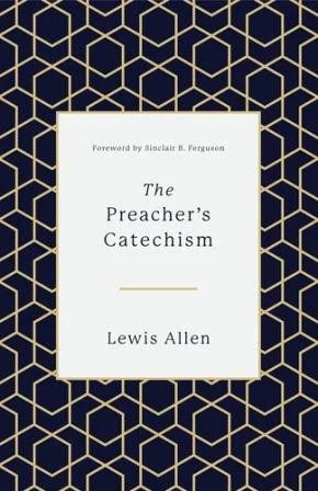 The Preacher's Catechism