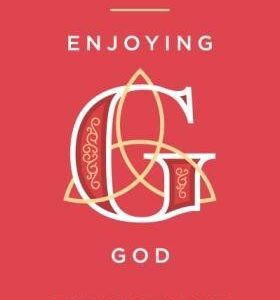 Enjoying God