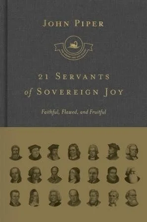 21 Servants of Joy - Faithful, Flawed, and Fruitful