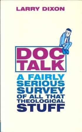 Doc Talk: Fairly Serious Survey of All That Theological Stuff