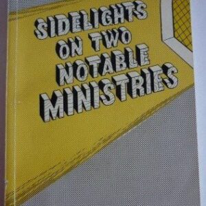 Sidelights on Two Notable Ministries