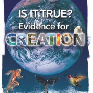Is it True? Evidence for Creation