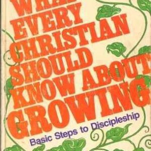 What Every Christian Should Know About Growing
