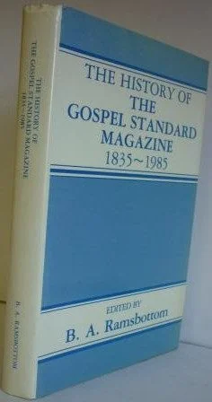 History of the Gospel Standard Magazine 1835-1985