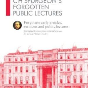 C H Spurgeon's Forgotten Public Lectures