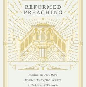 Reformed Preaching