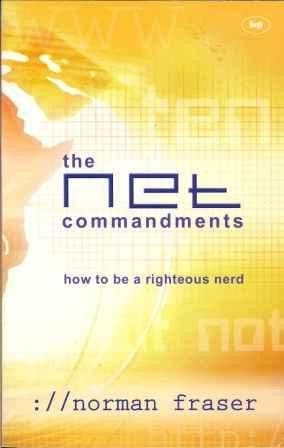 Net Commandments: How to be a Righteous Nerd