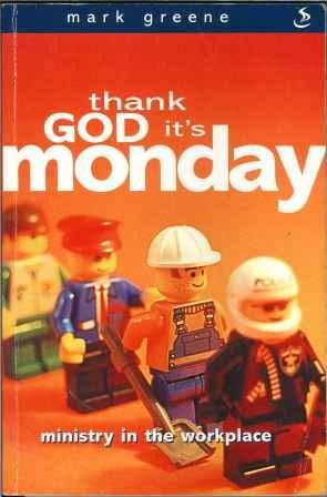 Thank God It's Monday: Ministry in the Workplace