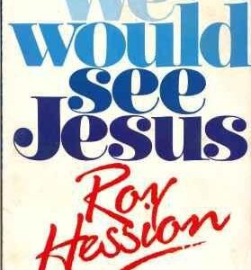 W Would See Jesus