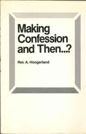 Making Confession and Then ... ?