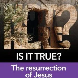 Is it True? The Resurrection of Jesus