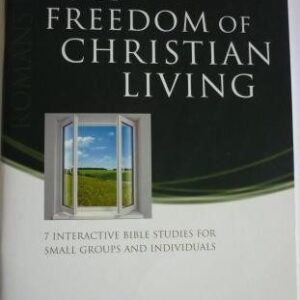Freedom of Christian Living - Romans 12-16