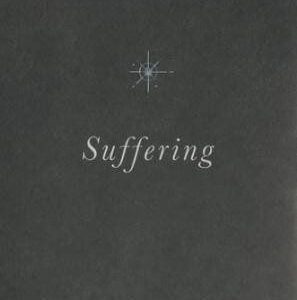 Suffering - Gospel Hope When Life Doesn't Make Sense