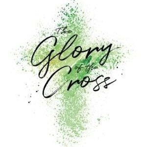 The Glory of the Cross