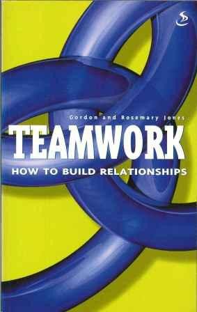 Teamwork: How to Build Relationships