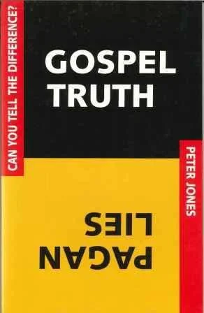 Gospel Truth, Pagan Lies