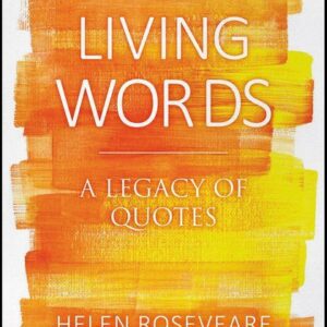 Living Words - A Legacy of Quotes