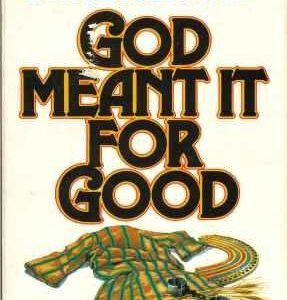 God Meant It For Good. Joseph