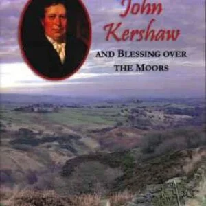 John Kershaw and Blessing over the Moors
