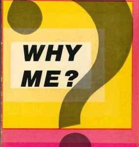 Why Me?