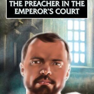 The Preacher in the Emperor's Court - John Chrysostom