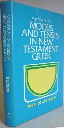 Syntax of the Moods and Tenses in New Testament Greek