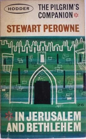 The Pilgrim's Companion in Jerusalem & Bethlehem