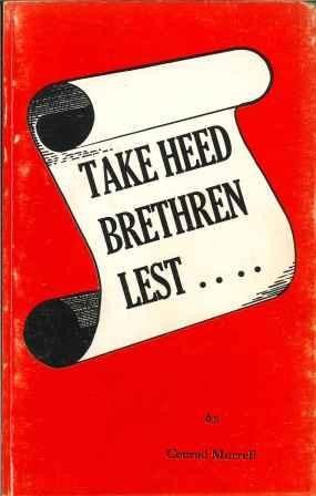 Take Heed Brethren Lest....