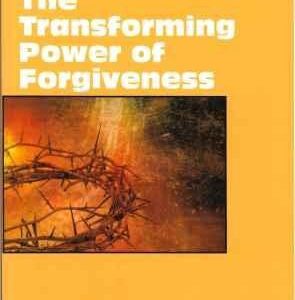 Transforming Power of Forgiveness