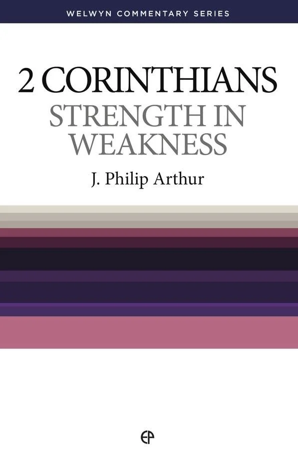Strength in Weakness - 2 Corinthians
